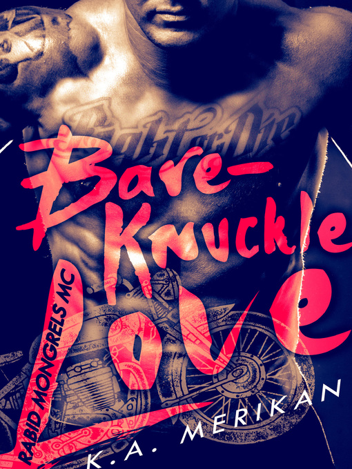 Title details for Bare-Knuckle Love by K.A. Merikan - Available